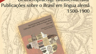 Publicações sobre o Brasil em Língua Alemã – Deutschsprachige Brasilienliteratur (1500 – […]