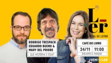 Dia 24 de novembro, às 11h, junto com Mary del Priore e […]